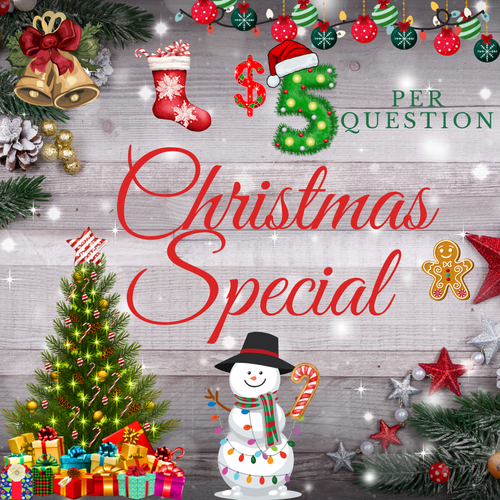 🎄$5 Per Question (10 Questions Max)